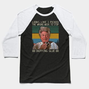 I Picked The Wrong Week to Stop Sniffing Glue Vintage Retro Baseball T-Shirt